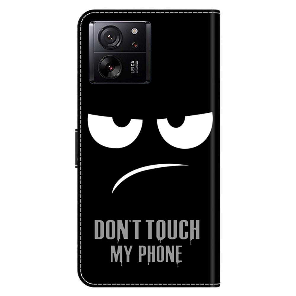 Xiaomi 13T / 13T Pro Deksel i Kunstskinn med Lommebok og Trykk - "Don't Touch My Phone"